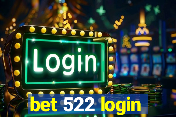 bet 522 login